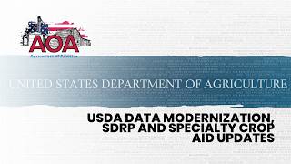 USDA Data Modernization, SDRP and Specialty Crop Aid Updates