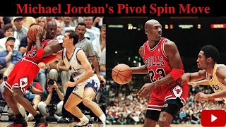 Michael Jordan's Pivot Spin Move