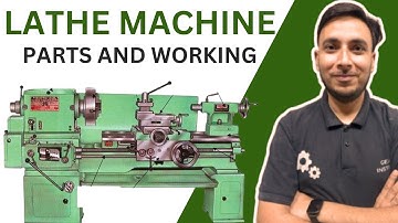 Lathe Machine Parts and Working in Hindi