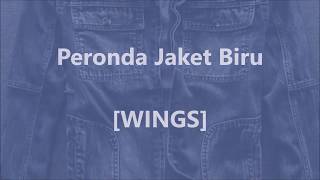 WINGS - Peronda Jaket Biru - Lirik / Lyrics On Screen