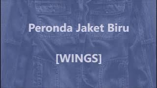 WINGS - Peronda Jaket Biru - Lirik / Lyrics On Screen