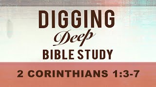Digging Deep | 2 Corinthians 1:3-7 | Zack Alexander