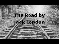 The road by jack london  short stories  audiobook