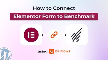 How to Connect Elementor Form to Benchmark Using Bit Flows | WordPress Automation Tutorial