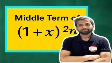 In the expansion of (1+x)^2n middle term is ((1.3.5...(2n-1))*2^n*x^n)/n! | Binomial Theorem