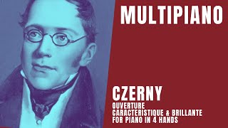 MultiPiano - Czerny - Ouverture Caracteristique &amp; Brillante for piano in 4 hands