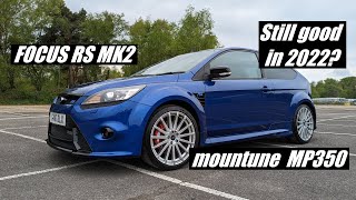 Ford Focus RS MK2 Mountune MP350 Review 2022