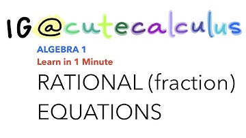 Learn in 1 MINUTE! - Algebra 1 SOLVING RATIONAL EQUATIONS by April Terrazas, @CuteCalculus