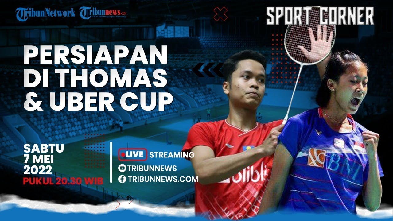 Team Thomas Indonesia Vs China di Jadwal Perempat Final Thomas Cup ? Cek Link Live Score Badminton
