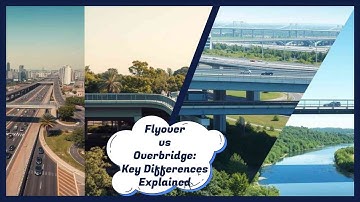 Flyover vs Overbridge: Key Differences Explained- 2025