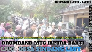 Goyang Lato - Lato 🎶 || Versi Drumband MTG Japura bakti || Live Desa Sindang Laut ||