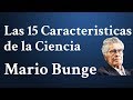 Mario Bunge, Las Caracteristicas de la Ciencia