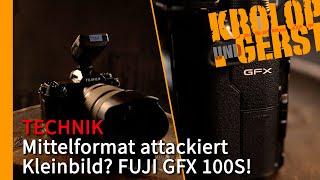Mittelformat attackiert Kleinbild Fuji GFX 100S ? Krolop&Gerst