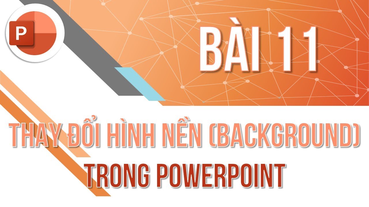 Học PowerPoint cơ bản | Bài 11: Thay đổi hình nền slide trong PowerPoint | Trường học PowerPoint