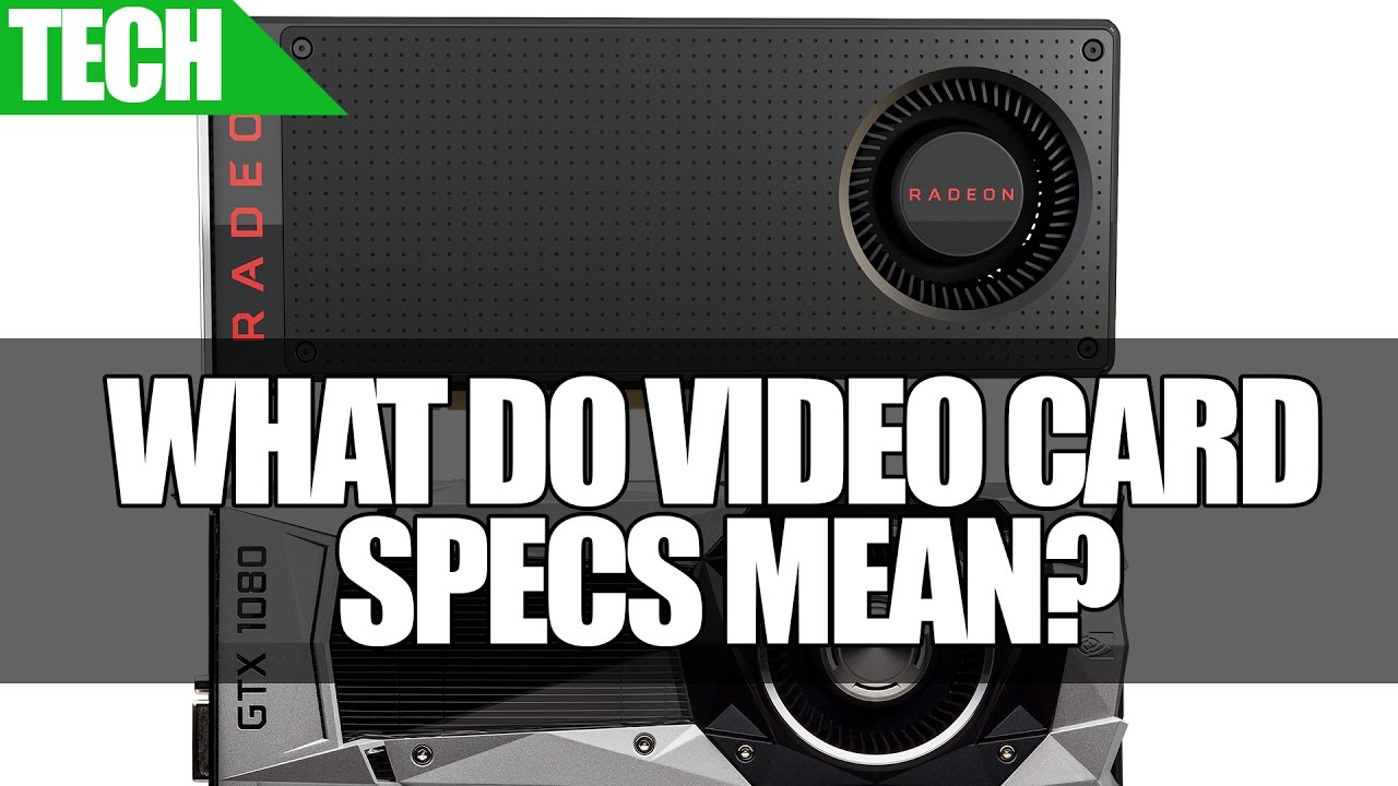 What do Video Card Specs Mean | GPU, Memory, Bus Width & More - YouTube