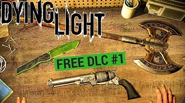 LETHAL INVENTIONS FREE CONTENT DROP #1 Dying Light