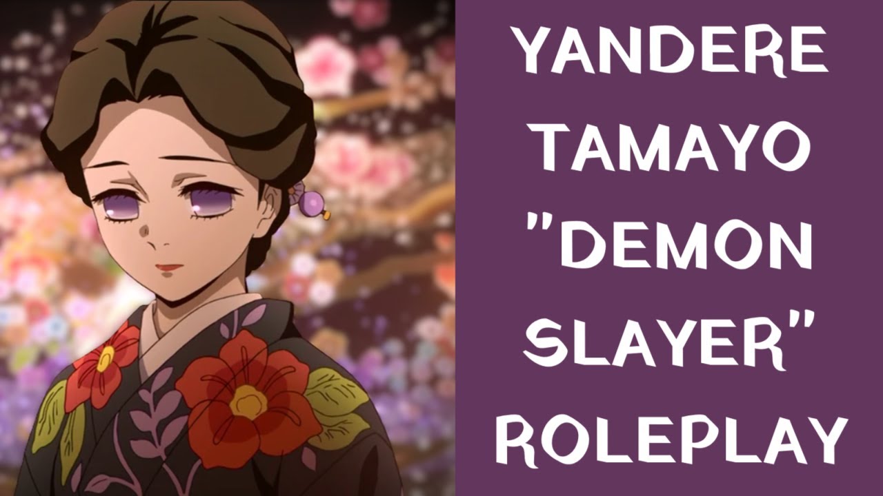 ASMR Yandere Tamayo “Demon Slayer” Roleplay [REQUESTED]