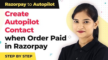 Instantly Create Autopilot Contact when Order is Paid in Razorpay | Razorpay Autopilot Integration