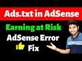 Fix Adsense Earnings at risk – ads.txt files doesn’t contain your AdSense publisher ID Error