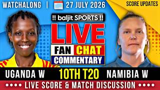 🔴 NAM-W vs UGN-W | Namibia Women vs Uganda Women | 10th T20I | Live Score & Fan Commentary