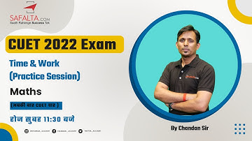 CUET 2022 Classes | Time & Work ( Practice Session) | Maths | By Chandan Sir