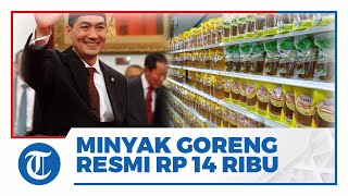 Per Hari Ini, Pemerintah Terapkan Satu Harga Minyak Goreng Rp 14.000 Per Liter