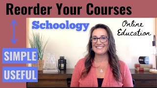 Reorder Courses in Schoology