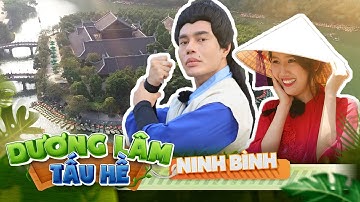 #6 Dương Lâm Tấu Hề | Ở Ninh Bình đóng cổ trang bị rách quần, bị đày ải múa bale | 2N1Đ Collection
