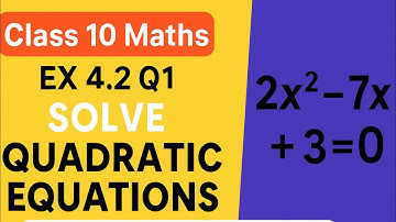Class 10 Maths Ex 4.2 Q1 | Solve Quadratic Equations Using Factorisation | Must-Know CBSE Method!