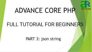 Part - 3 : json in PHP || Advance Core PHP for Beginners