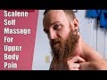 Scalene Self Massage For Upper Body Pain