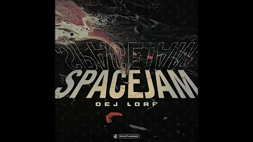 Dej Loaf - Space Jam (AUDIO)