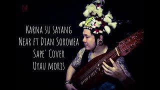 Karna su sayang - Near ft Dian Sorowea I Sape' Cover - Uyau moris chords