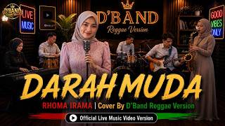 Download lagu DARAH MUDA - RHOMA IRAMA (Reggae Cover) By D'BAND Reggae Version |  Live 