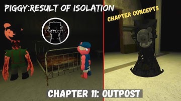 HOW TO ESCAPE PIGGY THE RESULT OF ISOLATION OUTPOST CONCEPT CHAPTER!!!