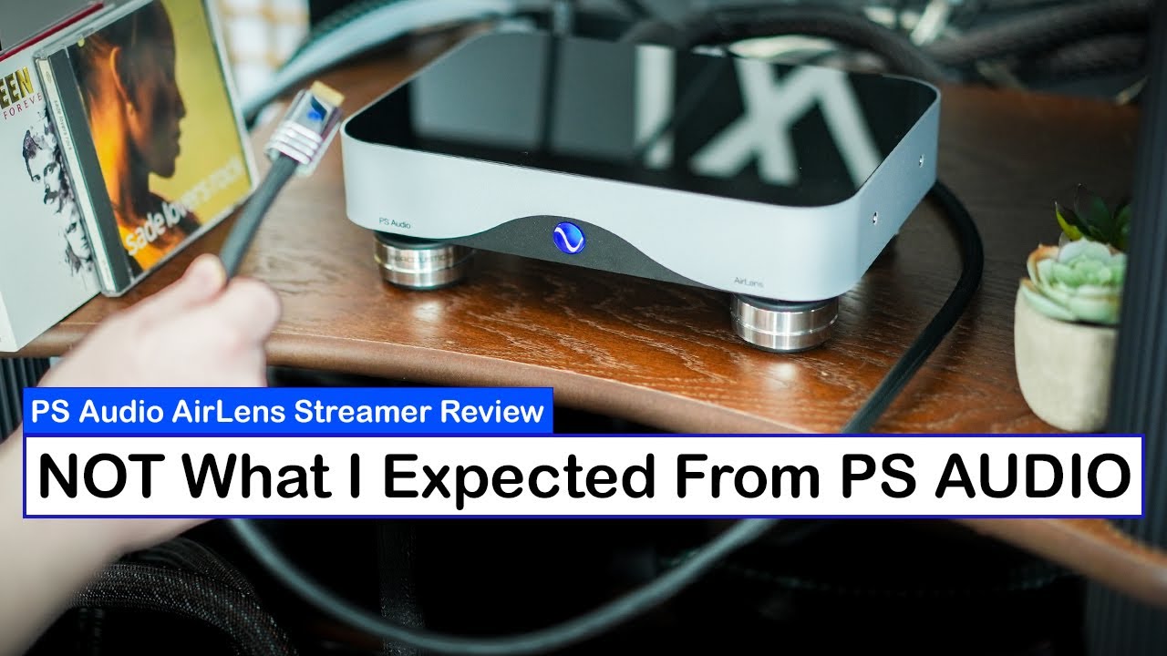 PS Audio AirLens HiFi Music Streamer: A Comprehensive Review