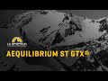 Обзор альпинистских ботинок Aequilibrium ST GTX