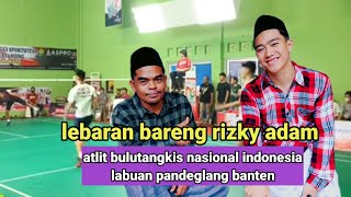 Lebaran with Rizky Adam: A Smash Hit of Indonesian Badminton Culture