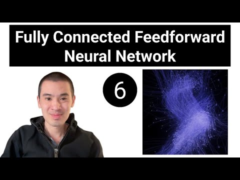 AI & Deep Learning Course #6 - Fully Connected Feedforward Neural ...