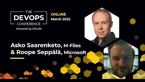 Transforming your business to SaaS | Asko Saarenketo & Roope Seppälä | The DEVOPS Conference 2022