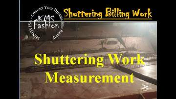 Shuttering Work Measurement / Billing Work by Kush Sharma