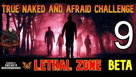 State a Decay 2 - Lethal Zone BETA for Update 30 Sieges and Infestation | True Naked and Afraid EP#9