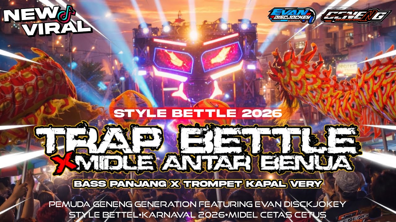 DJ TRAP BETTLE 2026 X TROMPET KAPAL VERY || JINGLE PEMUDA GENENG GENERATION FT EVAN DISKJOKEY