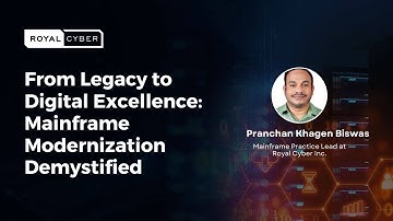 From Legacy to Digital Excellence: Mainframe Modernization Demystified