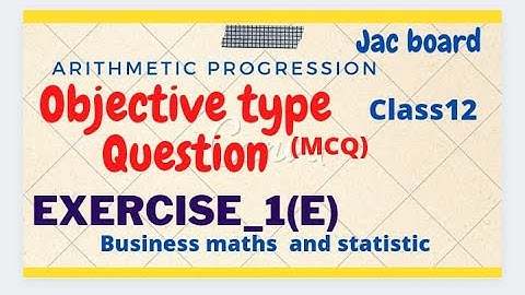 #15-Arithmetic progression exercise 1(e)# objective type Question#class12 business math