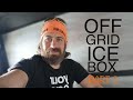OFF GRID ICE BOX/REFRIGERATION — EPISODE 6 PART 2