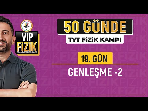 50 Günde TYT Fizik Kampı | 19.Gün 2.Video | Genleşme -2 | 2024 | #vipfizik