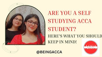 Are you a self study ACCA student? Tips which you can follow to ace your exams!
