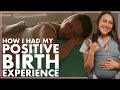 My Positive BIRTH STORY + TIPS For Giving Birth Without Epidural