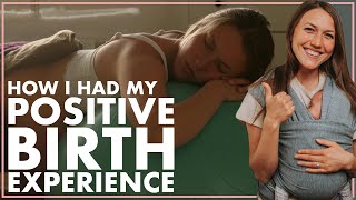 My Positive BIRTH STORY + TIPS For Giving Birth Without Epidural